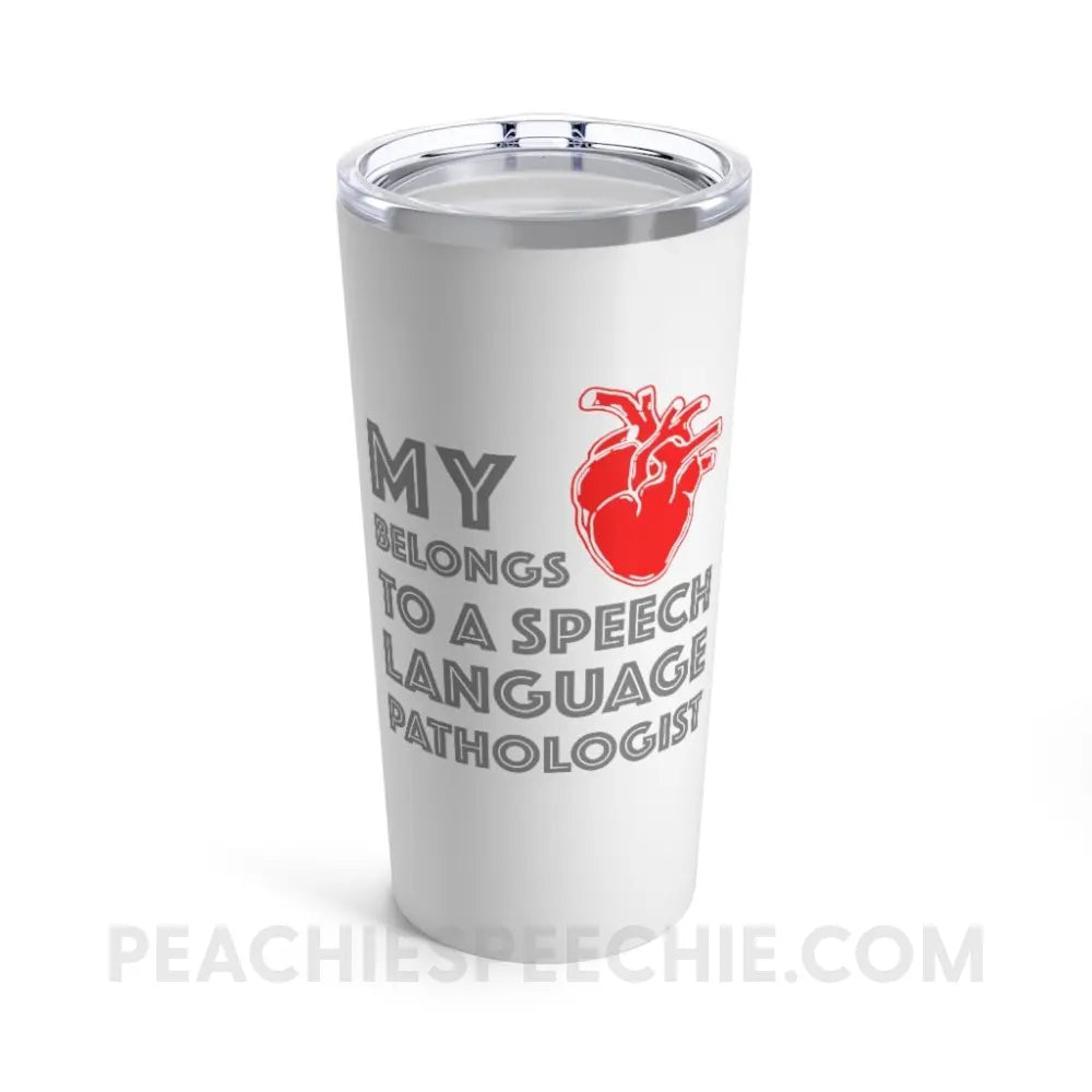 My Heart Belongs To A Speech Language Pathologist Tumbler - Mug peachiespeechie.com