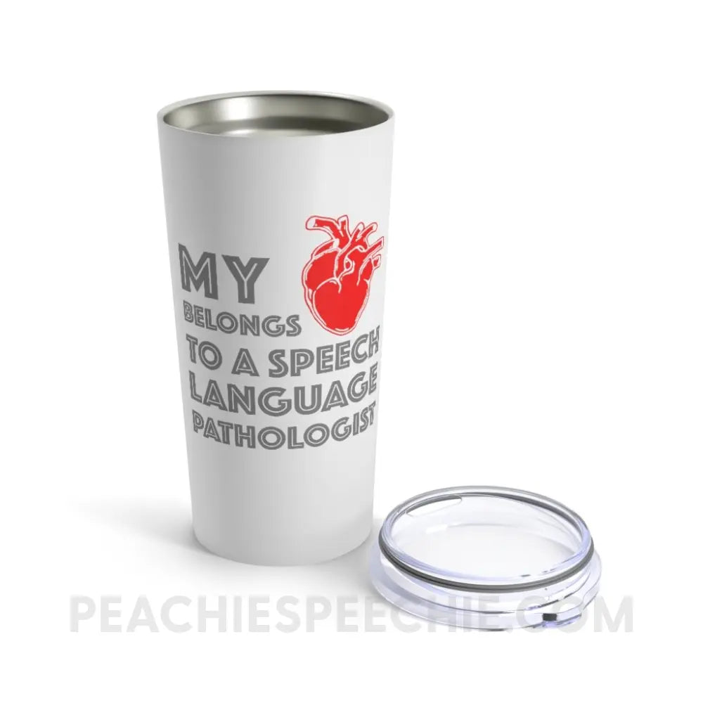 My Heart Belongs To A Speech Language Pathologist Tumbler - Mug peachiespeechie.com