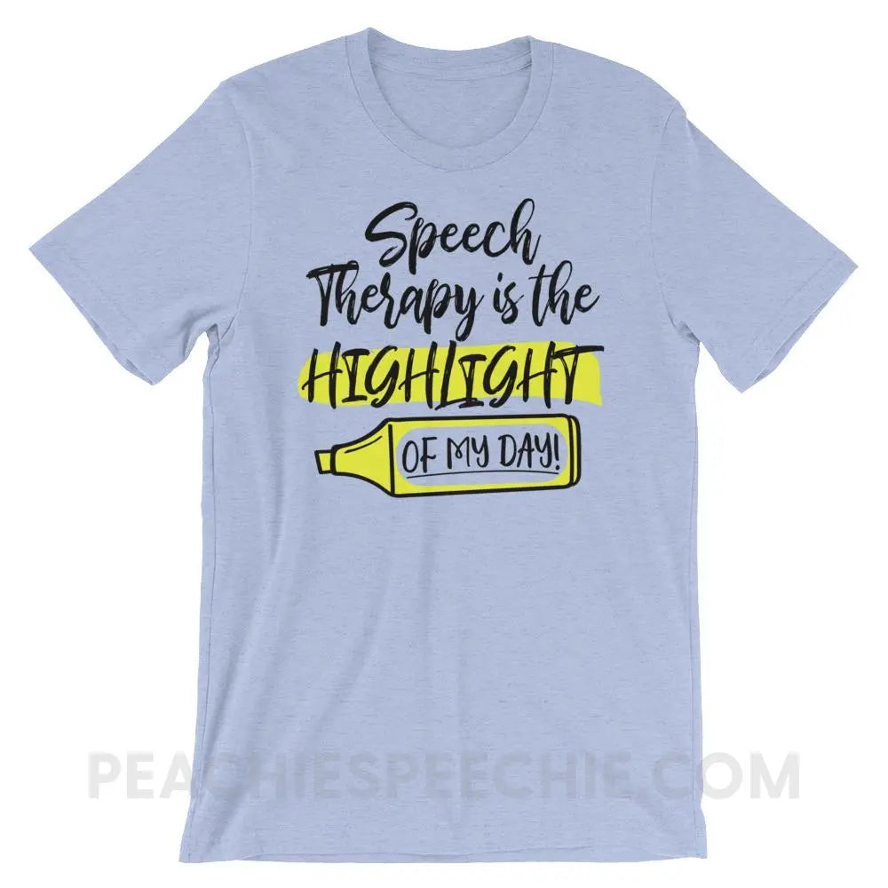 Highlight Of My Day Premium Soft Tee - Heather Blue / S - T-Shirts & Tops peachiespeechie.com