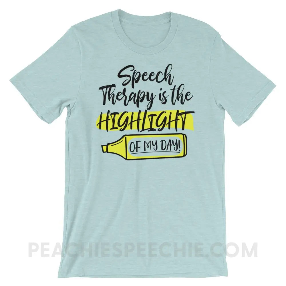 Highlight Of My Day Premium Soft Tee - Heather Prism Ice Blue / S - T-Shirts & Tops peachiespeechie.com