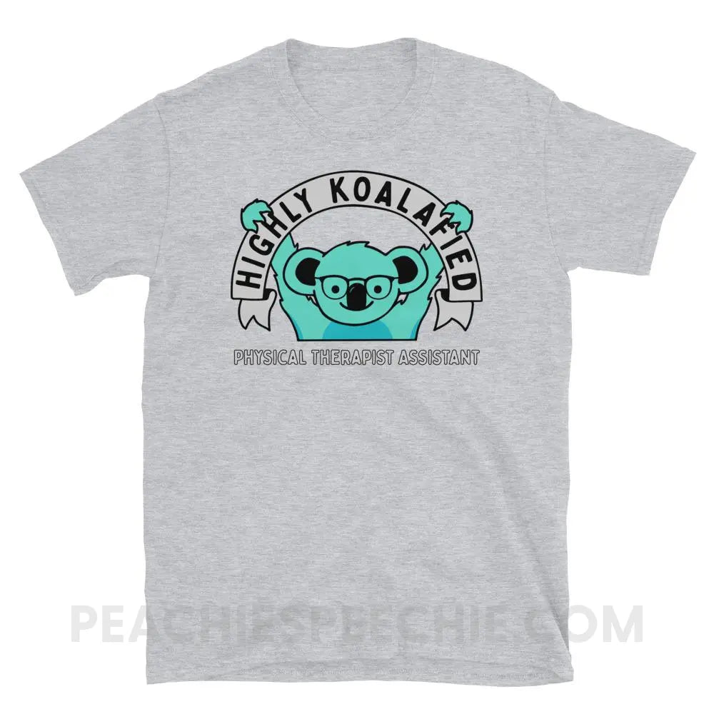 Highly Koalafied Physical Therapist Assistant Classic Tee - Sport Grey / S - T-Shirts & Tops peachiespeechie.com