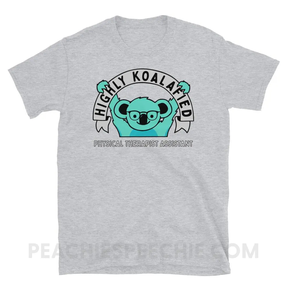 Highly Koalafied Physical Therapist Assistant Classic Tee - Sport Grey / S - T-Shirts & Tops peachiespeechie.com