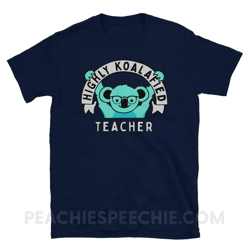 Highly Koalafied Teacher Classic Tee - Navy / S - T-Shirts & Tops peachiespeechie.com