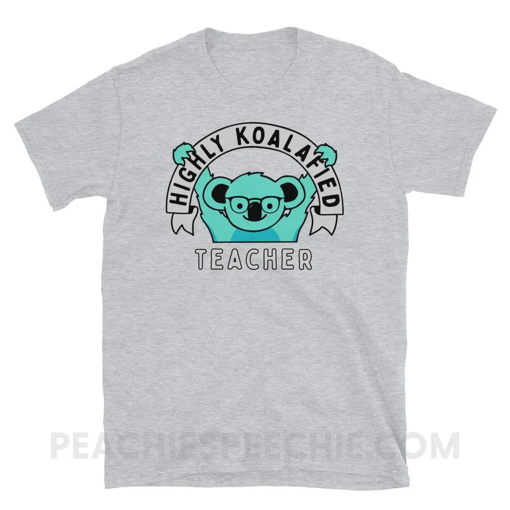 Highly Koalafied Teacher Classic Tee - Sport Grey / S - T-Shirts & Tops peachiespeechie.com