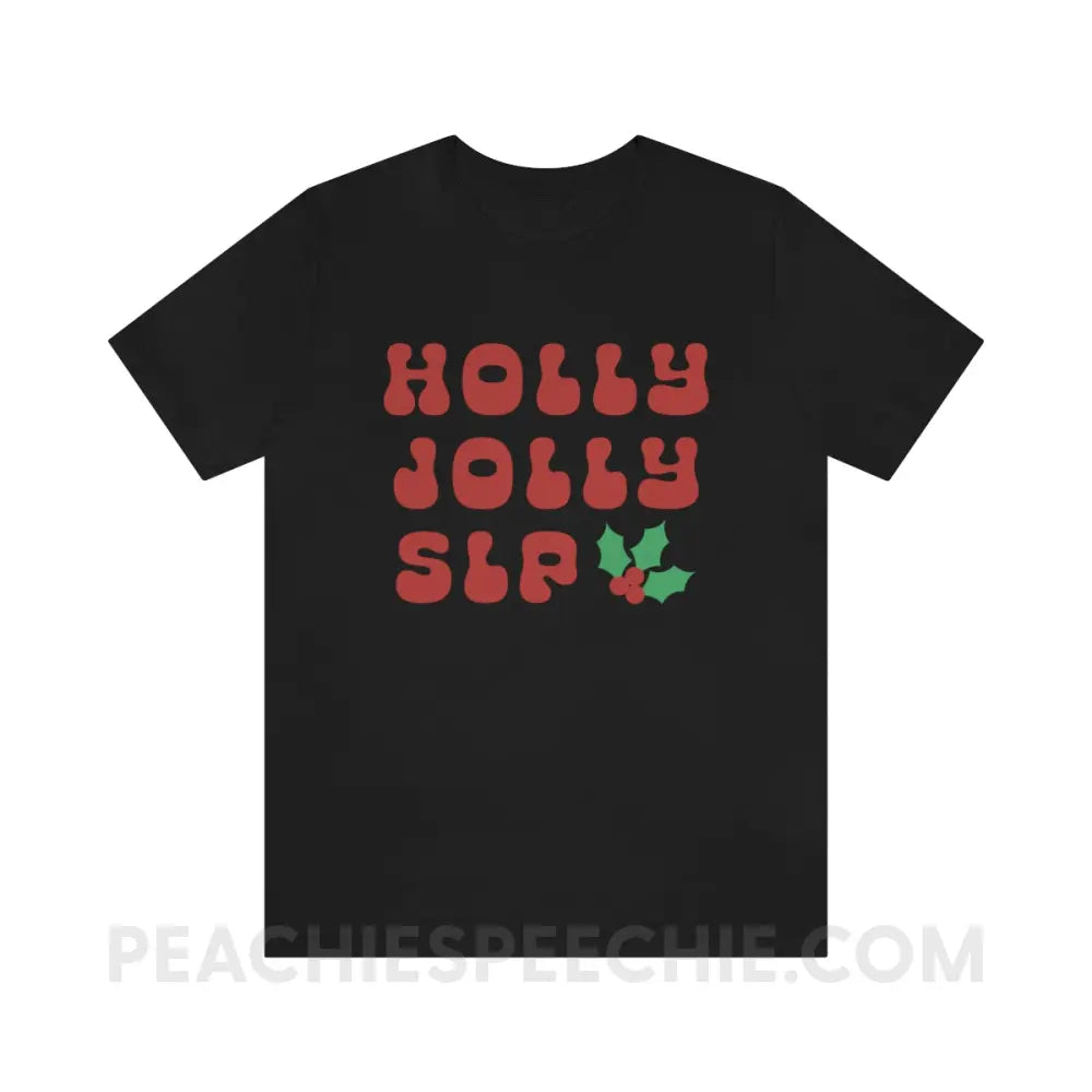 Holly Jolly SLP Premium Soft Tee - Black / S - T-Shirt peachiespeechie.com
