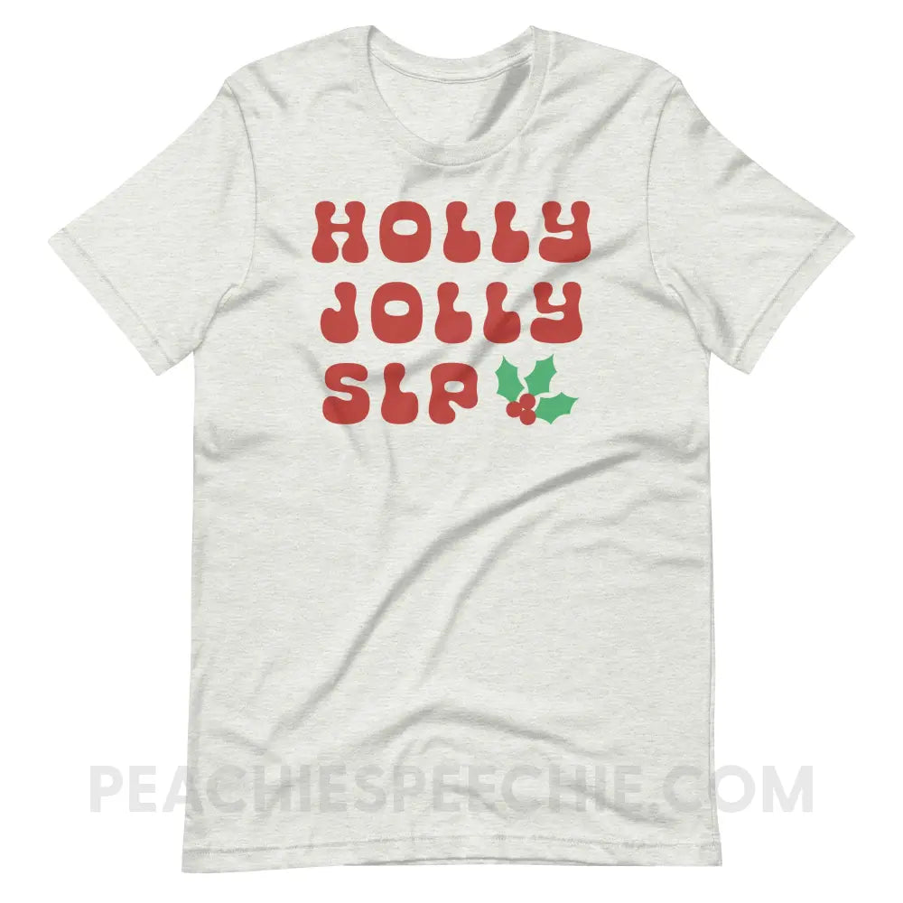 Holly Jolly SLP Premium Soft Tee - Ash / S - T-Shirt peachiespeechie.com