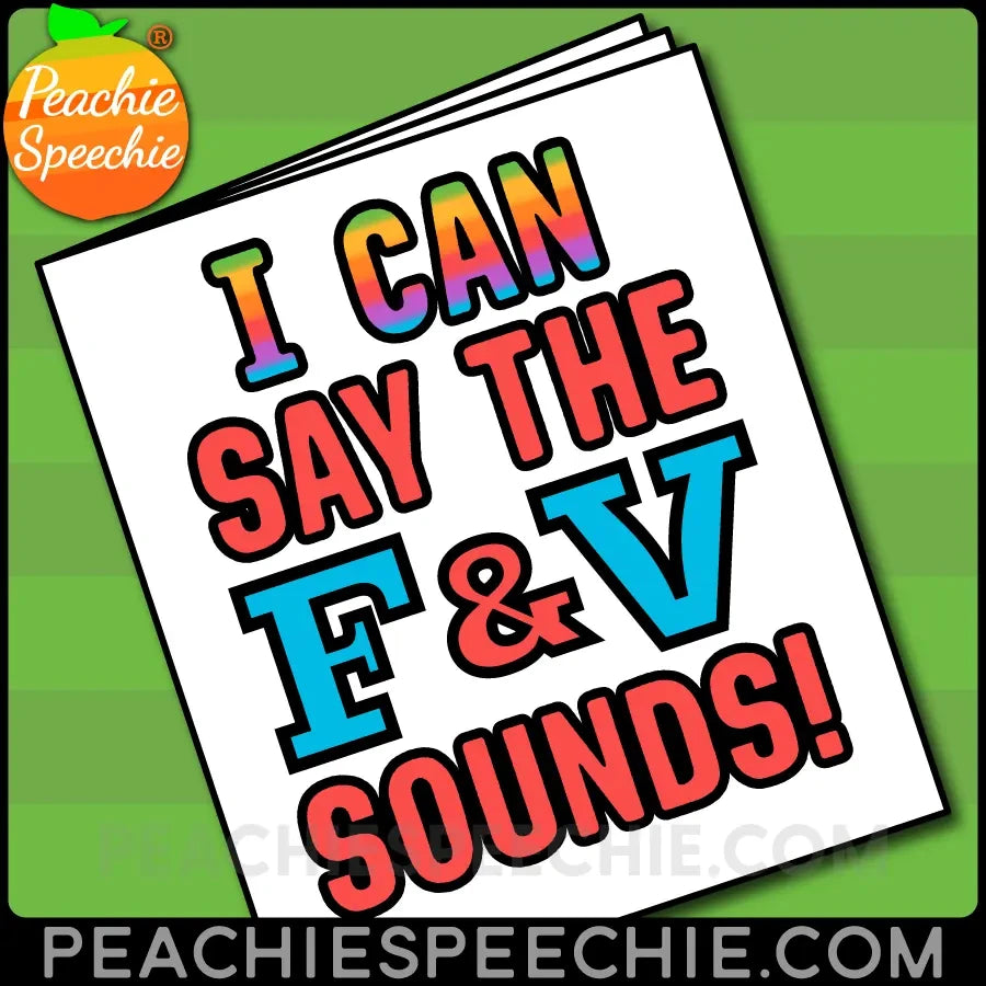 I Can Say the F and V Sounds: Articulation Workbook - Materials peachiespeechie.com