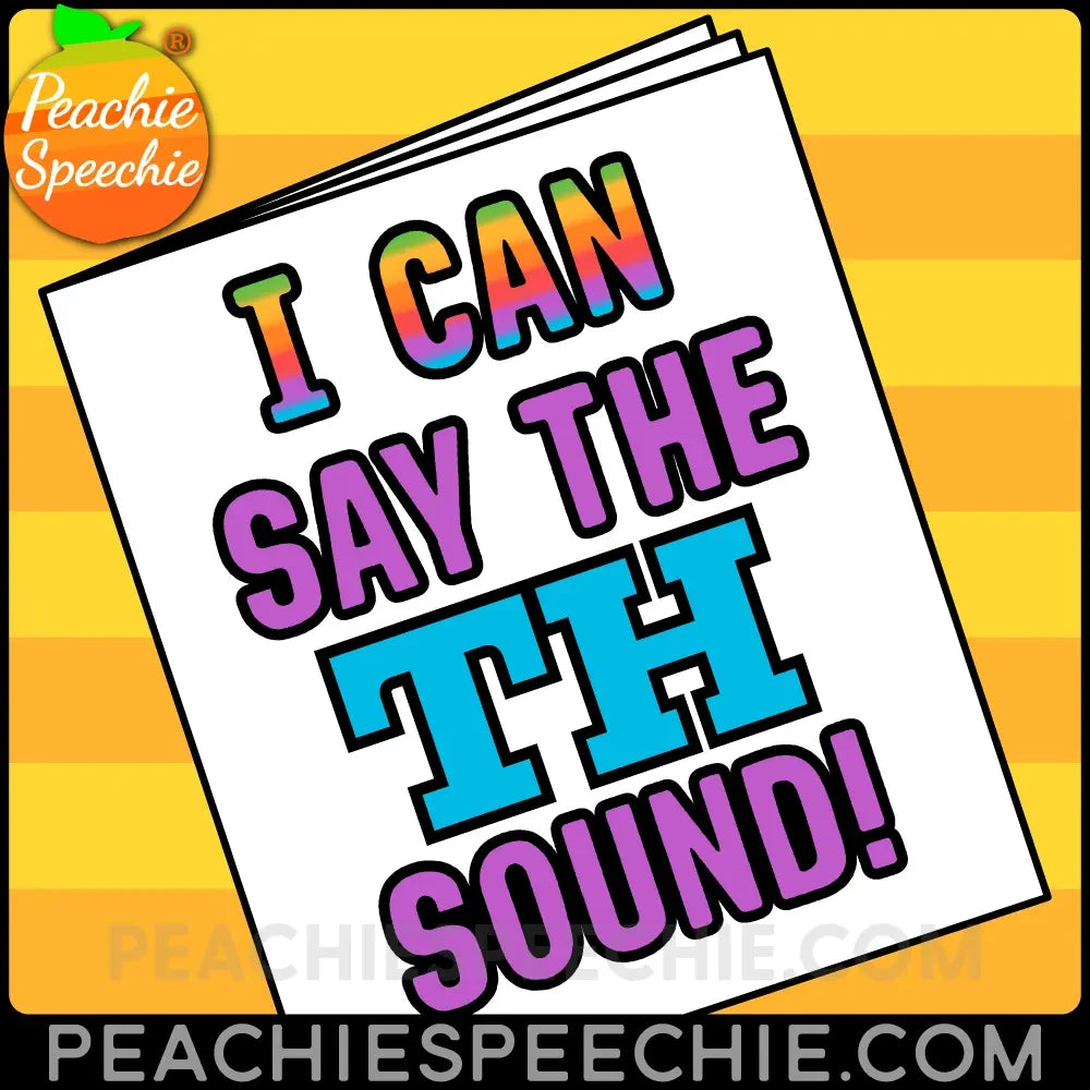 I Can Say the TH Sound: Speech Therapy Articulation Workbook - Materials peachiespeechie.com