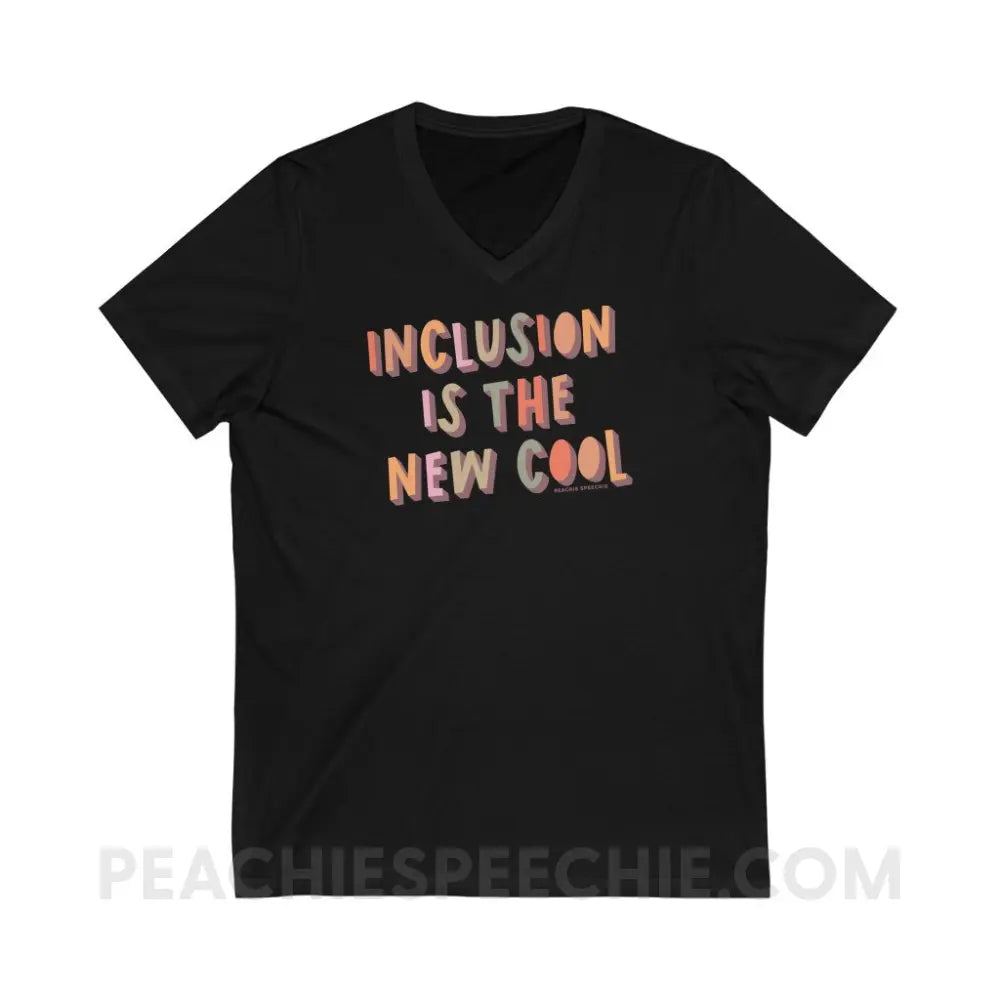 Inclusion Is The New Cool Soft V-Neck - Black / S - V-neck peachiespeechie.com