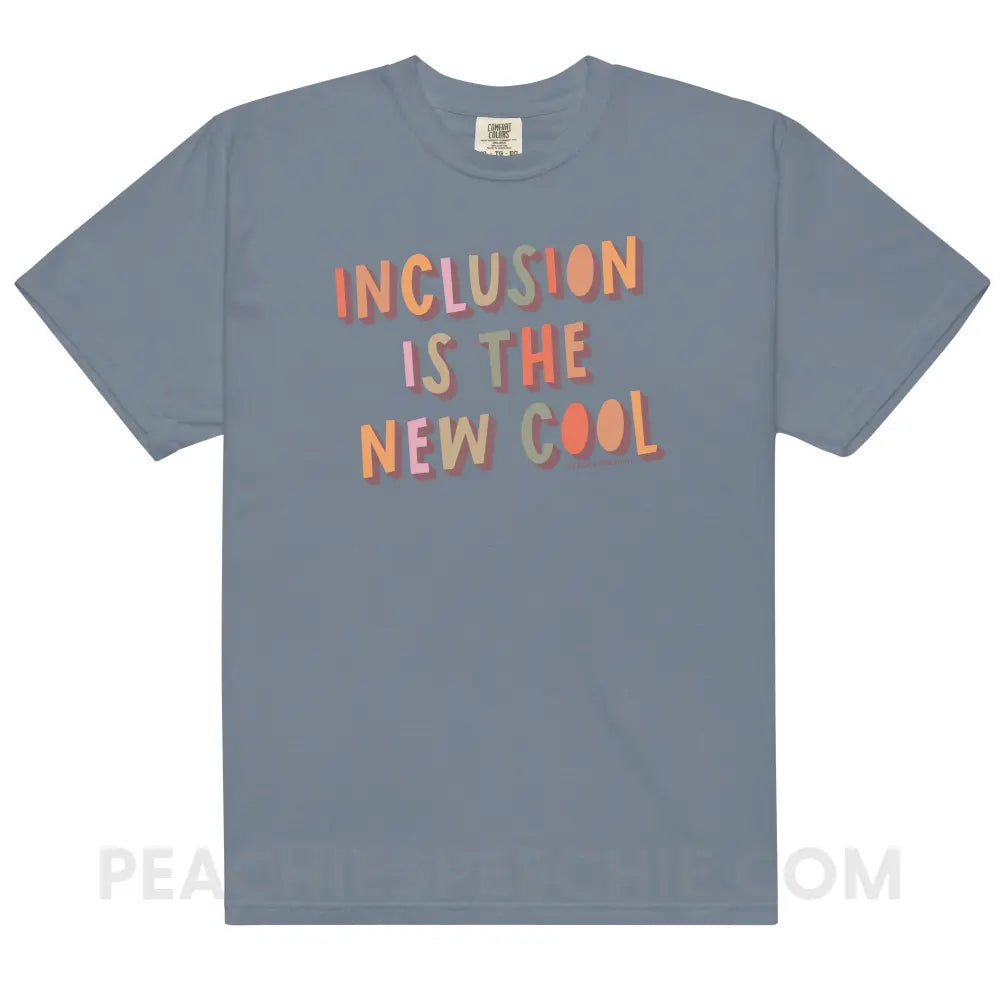 Inclusion Is The New Cool Comfort Colors Tee - Blue Jean / S - peachiespeechie.com