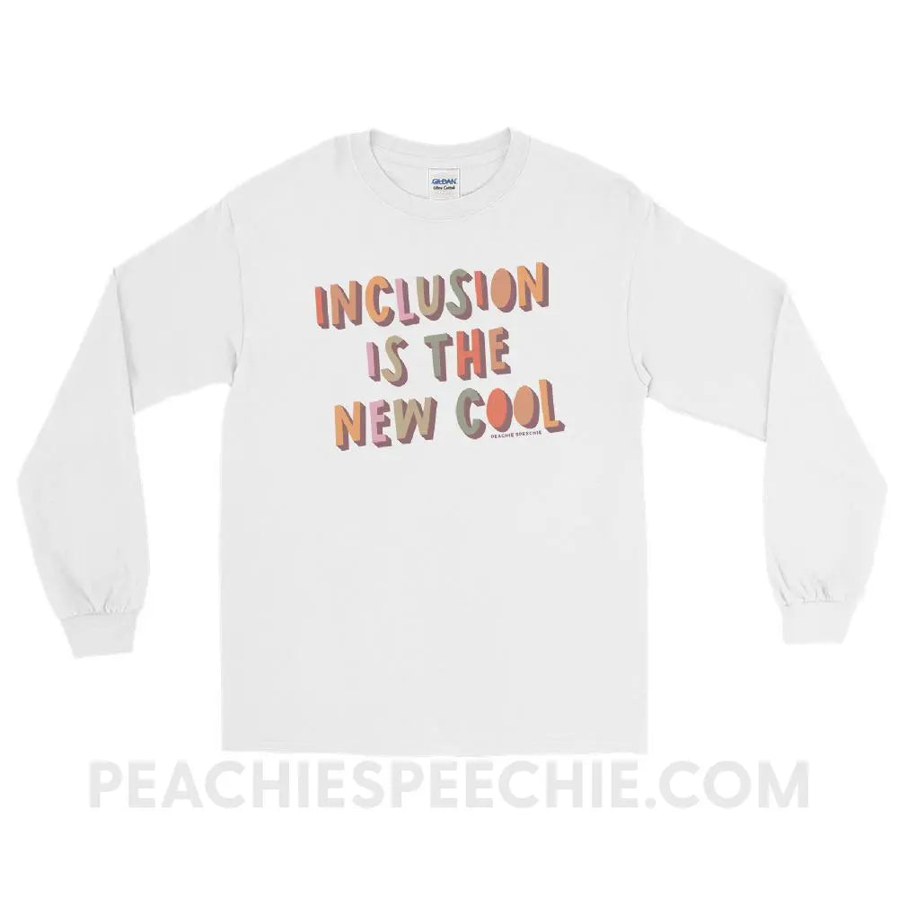 Inclusion Is The New Cool Long Sleeve Tee - White / S - peachiespeechie.com