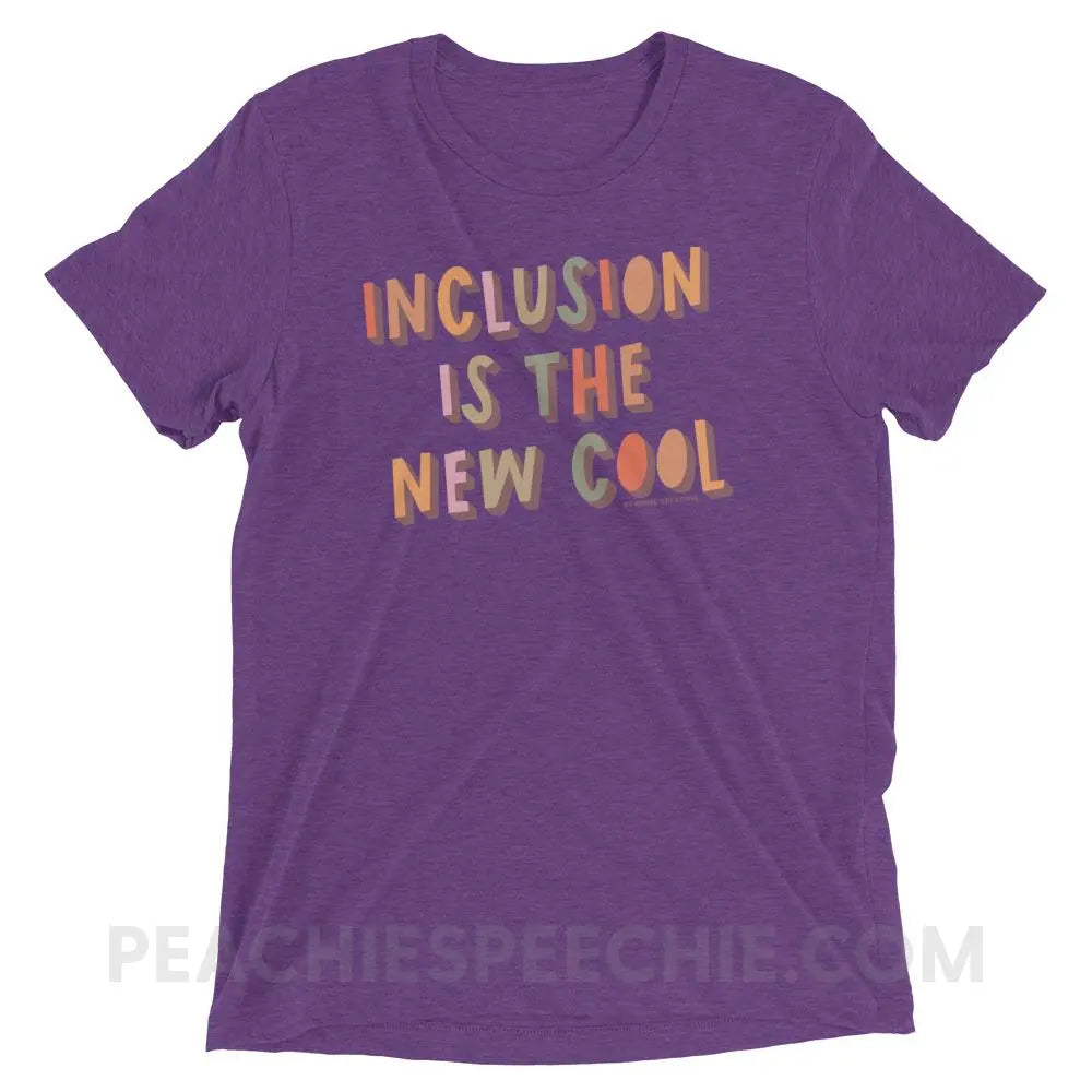 Inclusion Is The New Cool Tri-Blend Tee - Purple Triblend / XS - peachiespeechie.com