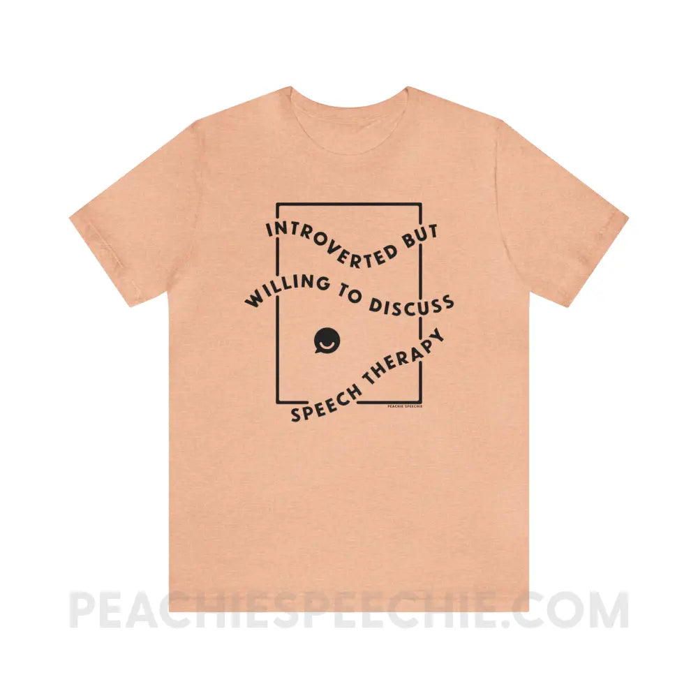 Introverted But Willing To Discuss Speech Therapy Premium Soft Tee - Heather Peach / S - T-Shirt peachiespeechie.com