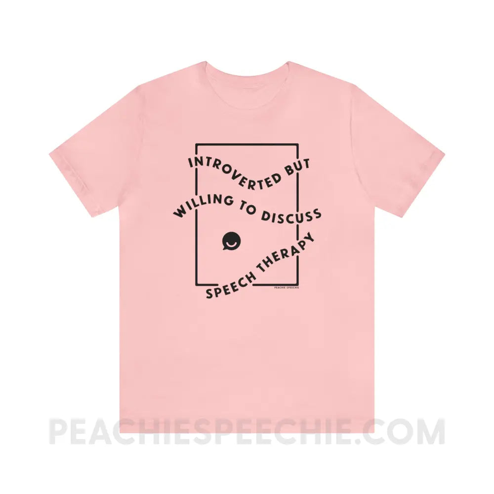Introverted But Willing To Discuss Speech Therapy Premium Soft Tee - Pink / S - T-Shirt peachiespeechie.com