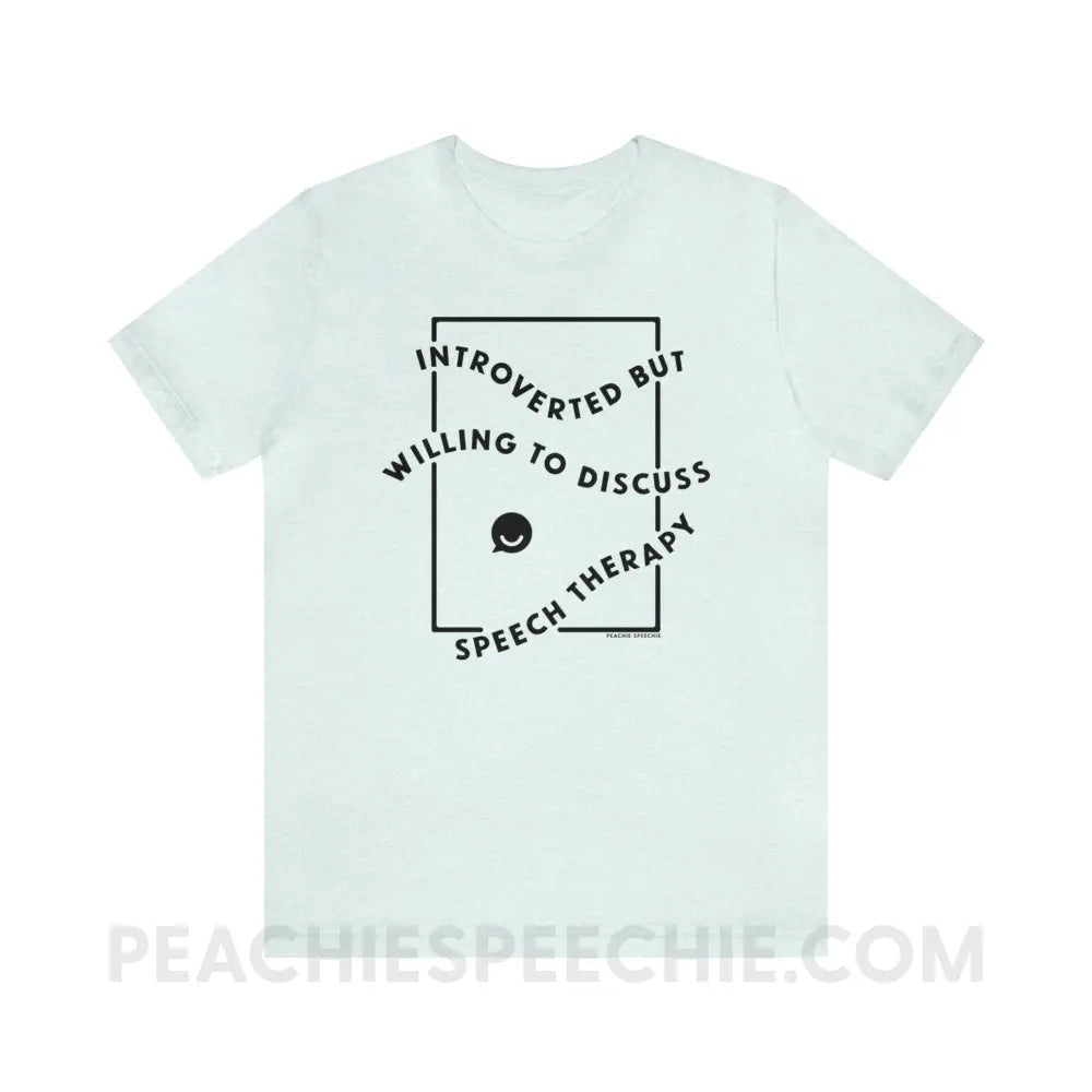 Introverted But Willing To Discuss Speech Therapy Premium Soft Tee - Heather Prism Ice Blue / S - T-Shirt peachiespeechie.com