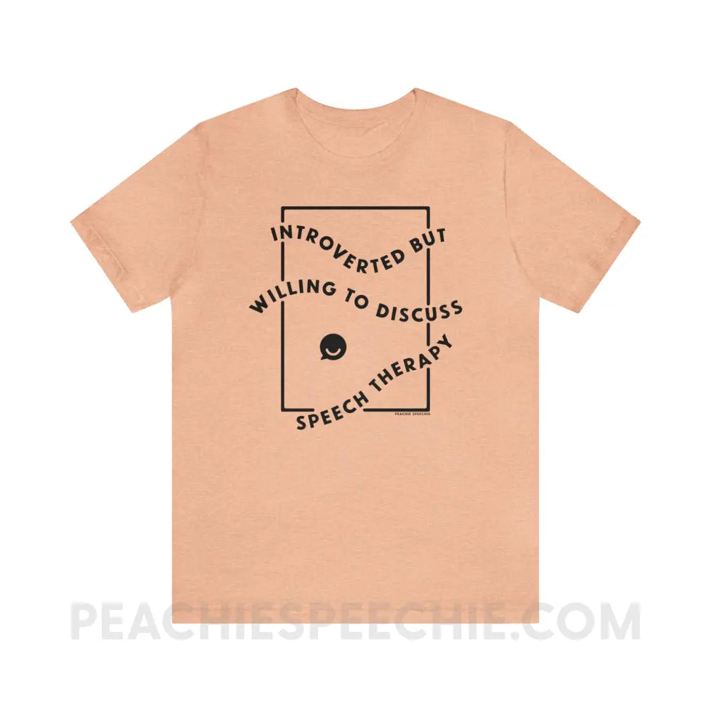 Introverted But Willing To Discuss Speech Therapy Premium Soft Tee - Heather Prism Peach / S - T-Shirt peachiespeechie.com