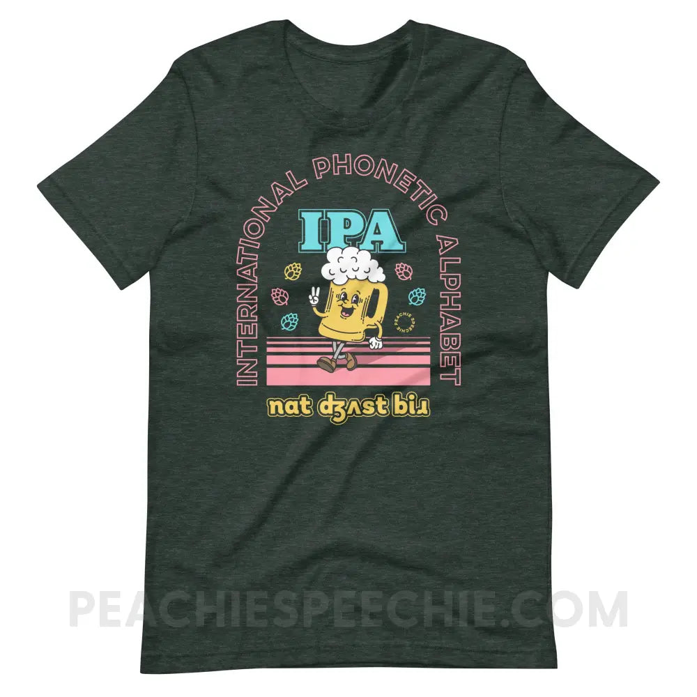 IPA - Not Just Beer Premium Soft Tee - Heather Forest / S - peachiespeechie.com