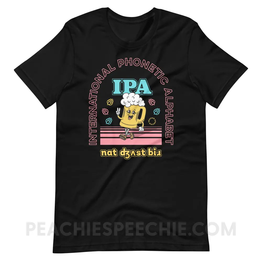 IPA - Not Just Beer Premium Soft Tee - peachiespeechie.com