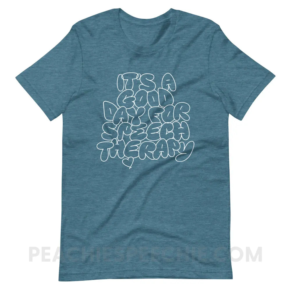 It’s A Good Day For Speech Therapy Premium Soft Tee - Heather Deep Teal / S - peachiespeechie.com