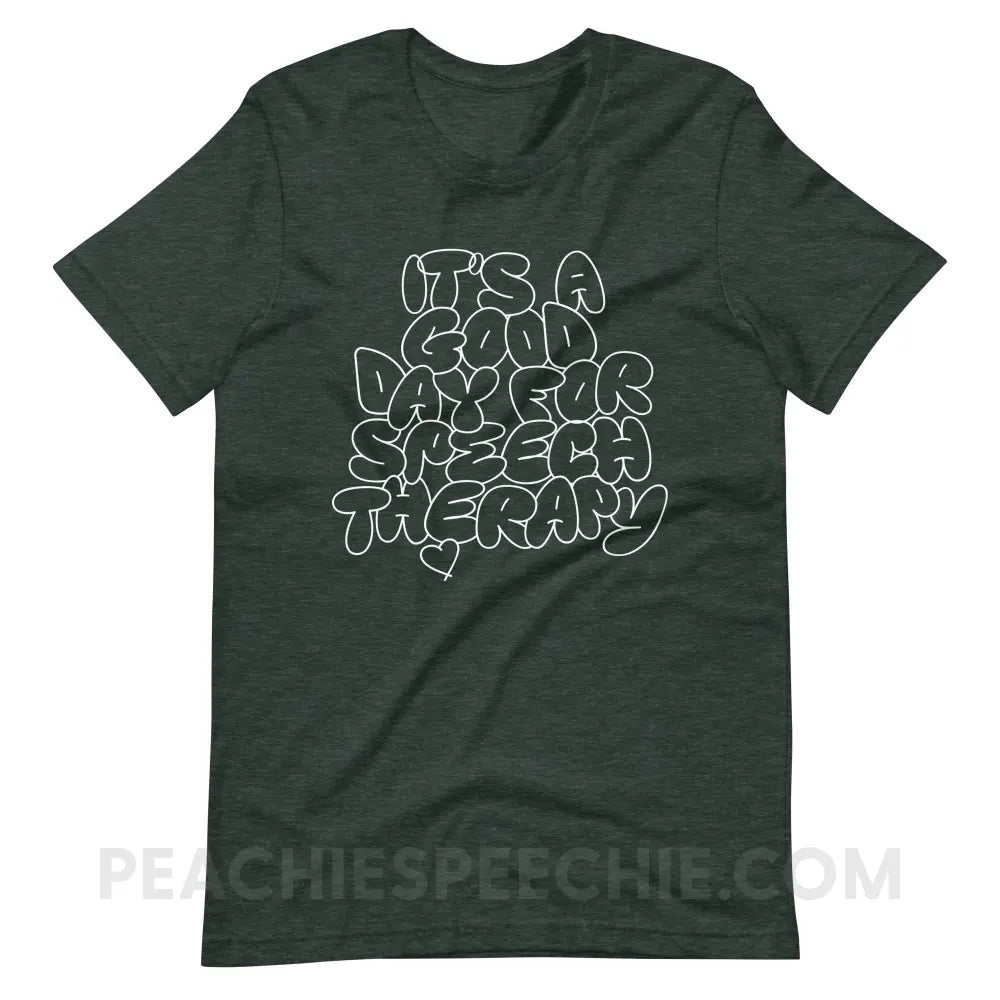It’s A Good Day For Speech Therapy Premium Soft Tee - Heather Forest / S - peachiespeechie.com