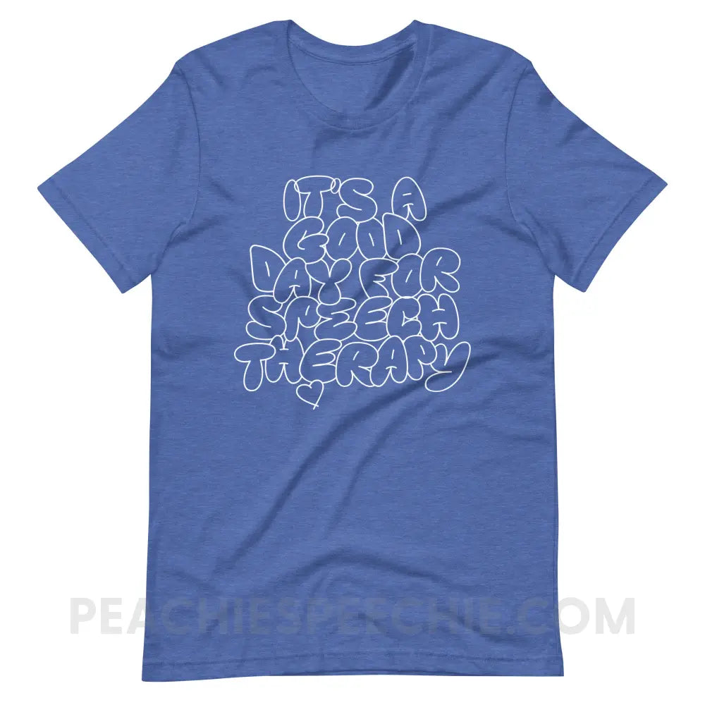 It’s A Good Day For Speech Therapy Premium Soft Tee - Heather True Royal / S - peachiespeechie.com