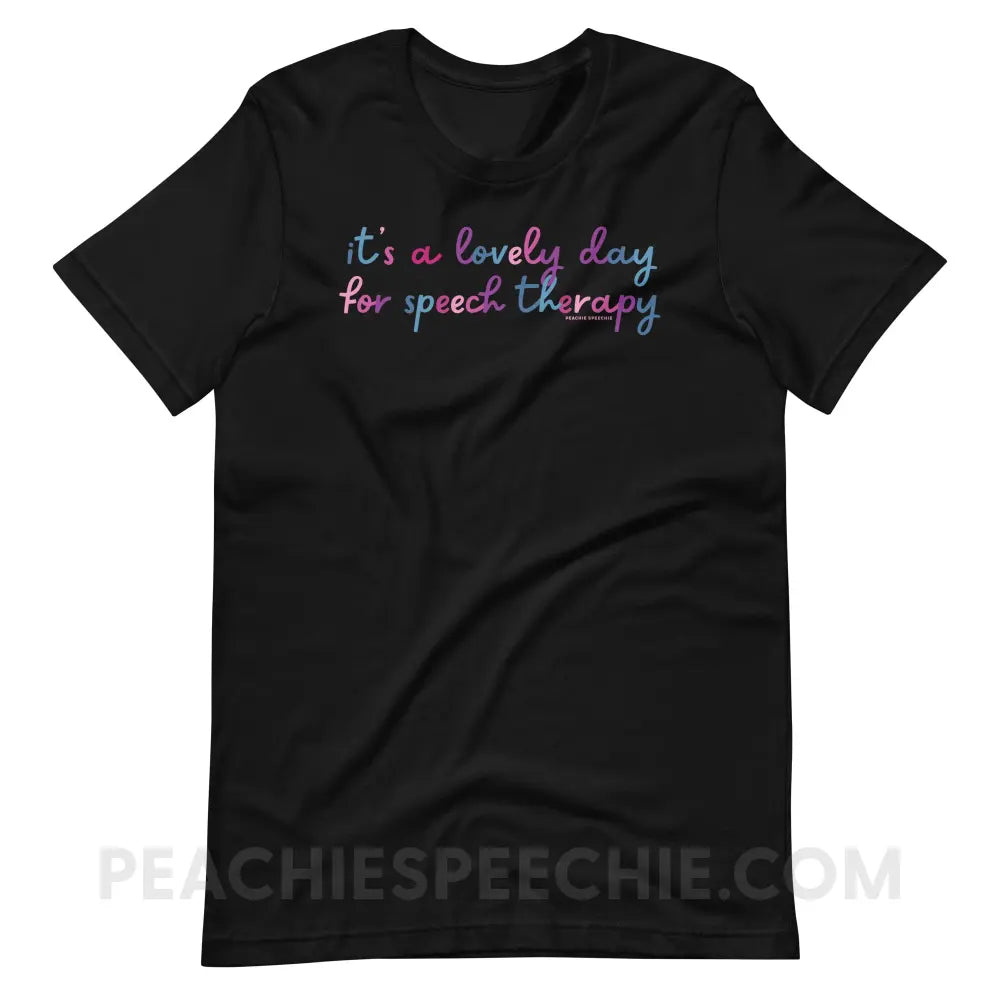 It’s A Lovely Day For Speech Therapy Premium Soft Tee - Black / S - T-Shirt peachiespeechie.com