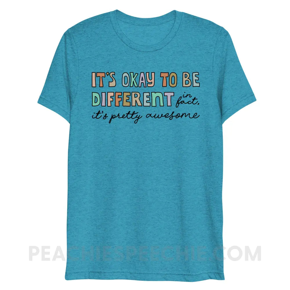 It’s Okay To Be Different Tri-Blend Tee - Aqua Triblend / XS - peachiespeechie.com