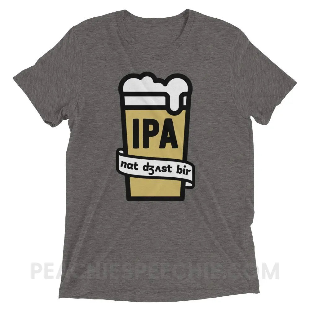 Not Just Beer Tri-Blend Tee - Grey Triblend / XS - T-Shirts & Tops peachiespeechie.com
