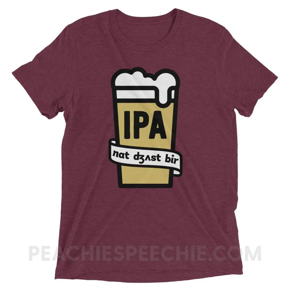 Not Just Beer Tri-Blend Tee - Maroon Triblend / XS - T-Shirts & Tops peachiespeechie.com