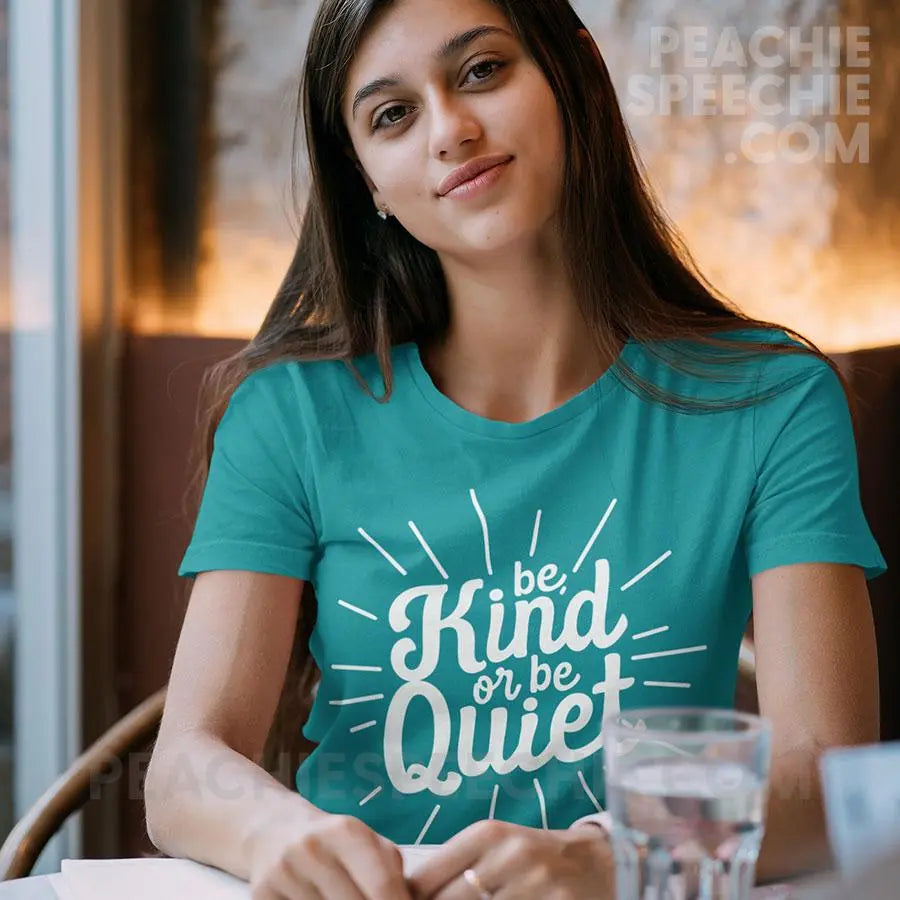 Be Kind or Quiet Classic Tee - Tropical Blue / S - T-Shirt peachiespeechie.com