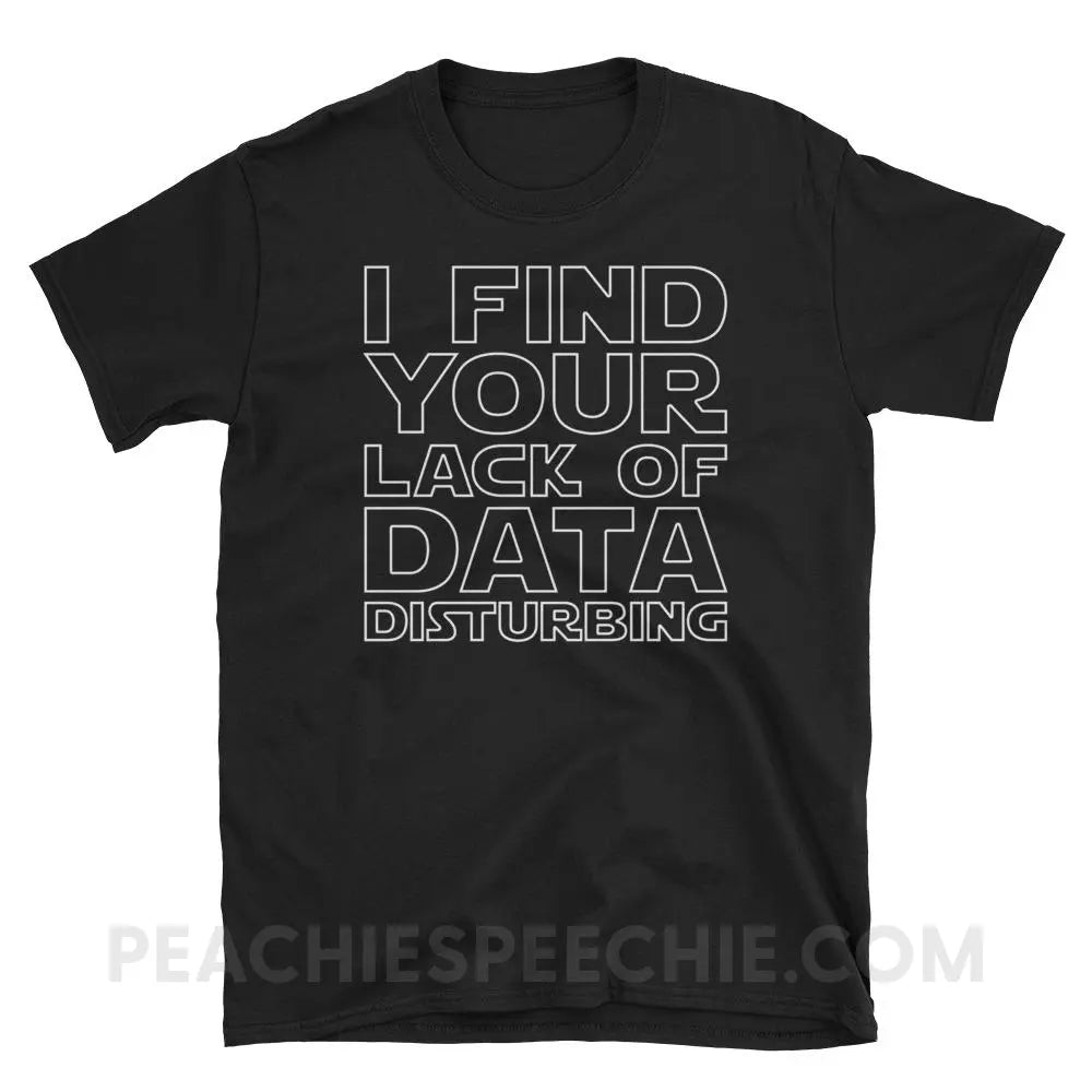 Lack of Data Classic Tee - Black / S - T-Shirts & Tops peachiespeechie.com