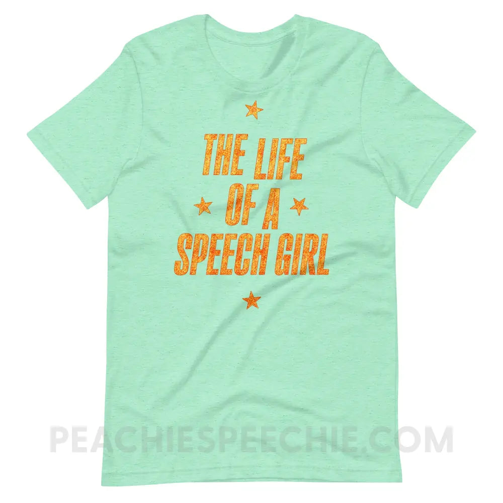 Life Of A Speech Girl Premium Soft Tee - Heather Mint / S - peachiespeechie.com