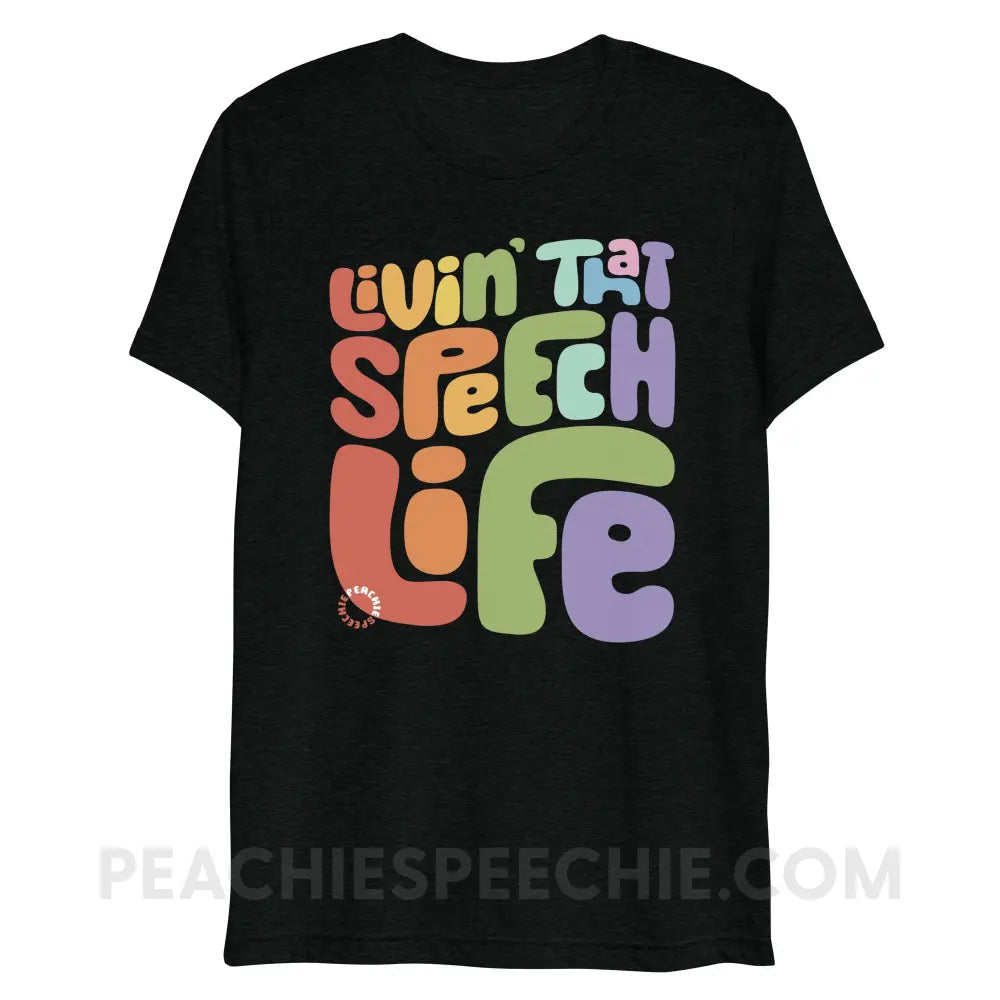 Livin’ That Speech Life Tri-Blend Tee - Solid Black Triblend / XS - peachiespeechie.com