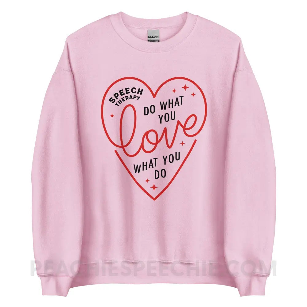Do What You Love Heart Classic Sweatshirt - Light Pink / S peachiespeechie.com