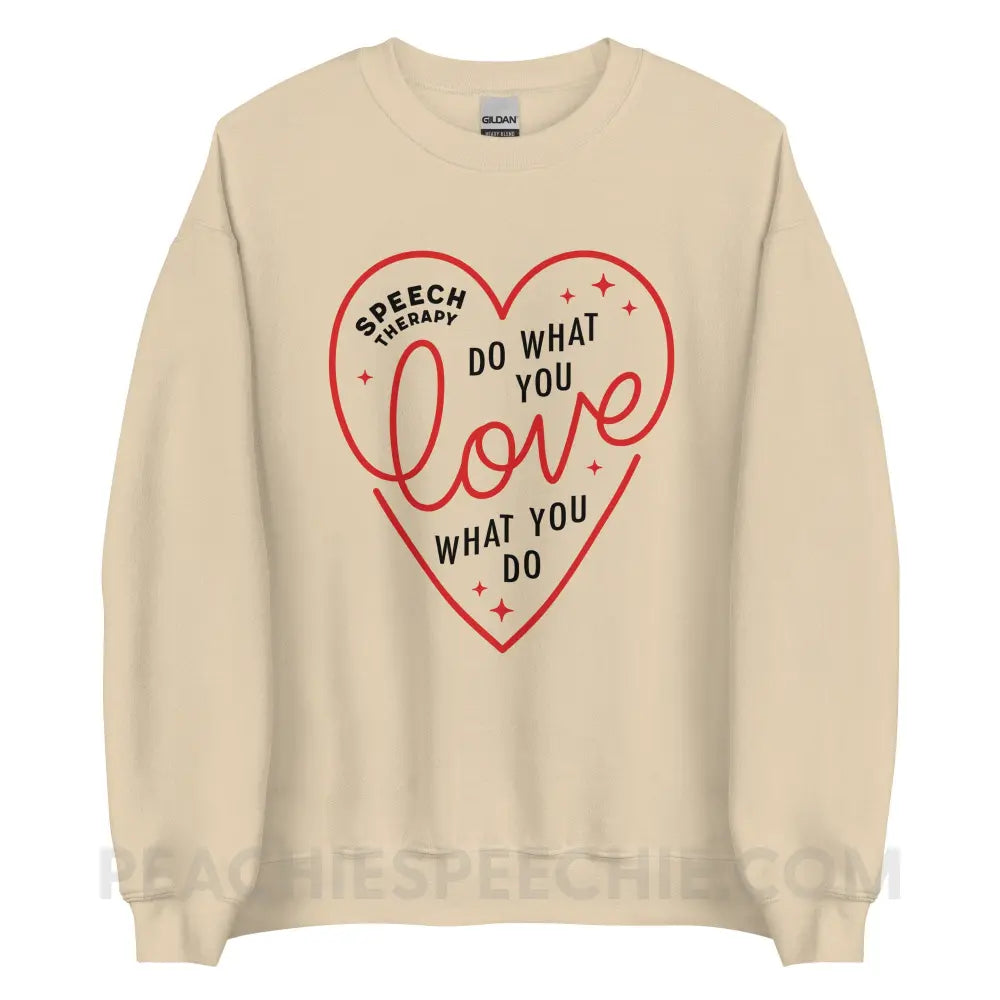 Do What You Love Heart Classic Sweatshirt - Sand / S peachiespeechie.com