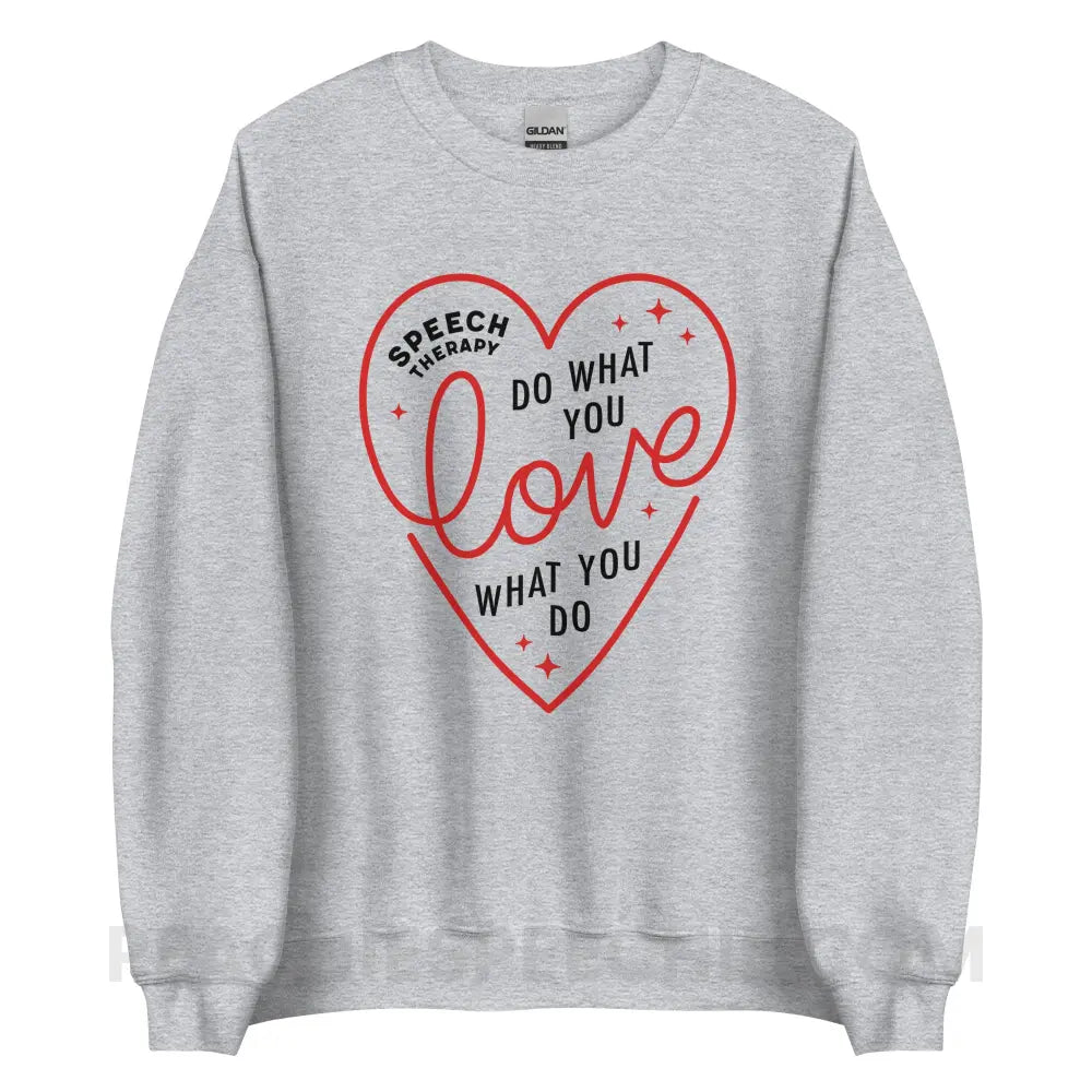 Do What You Love Heart Classic Sweatshirt - Sport Grey / XL peachiespeechie.com