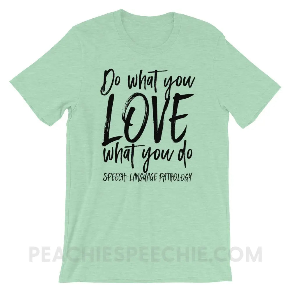 Do What You Love Premium Soft Tee - Heather Prism Mint / XS - T-Shirts & Tops peachiespeechie.com