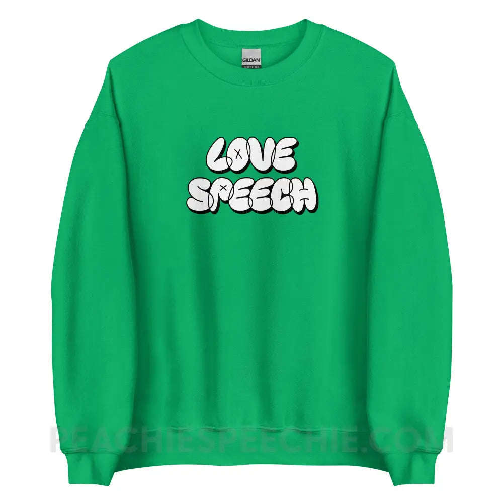 Love Speech Graffiti Classic Sweatshirt - Irish Green / S - peachiespeechie.com