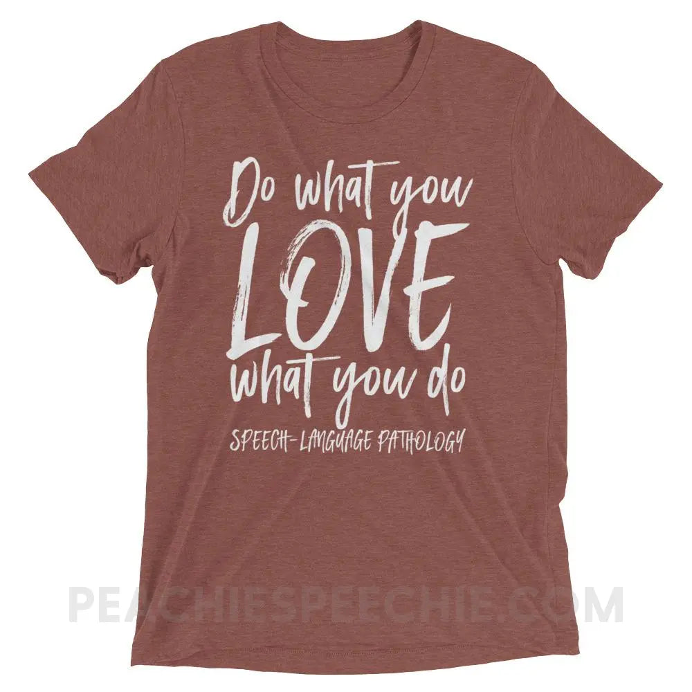 Do What You Love Tri-Blend Tee - Mauve Triblend / XS - T-Shirts & Tops peachiespeechie.com