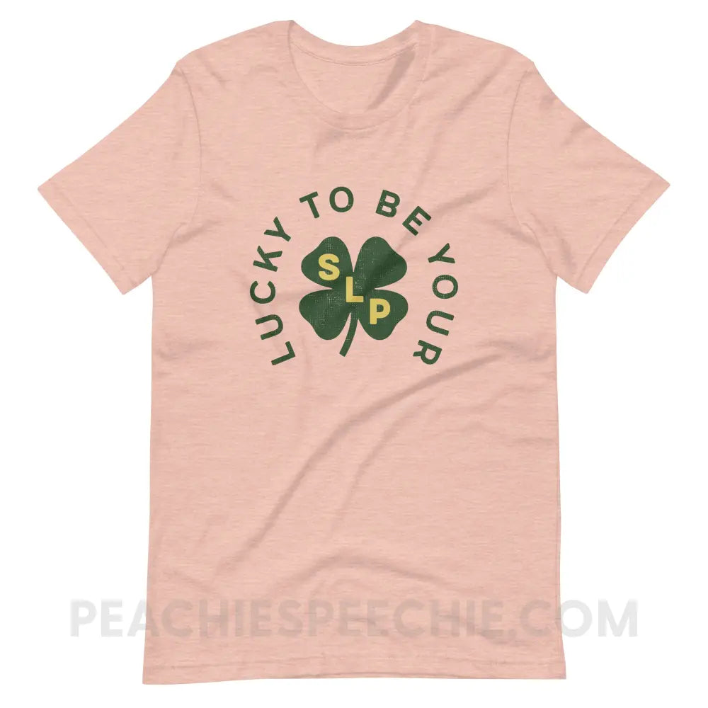 Lucky To Be Your SLP Premium Soft Tee - Heather Prism Peach / S T - Shirt peachiespeechie.com