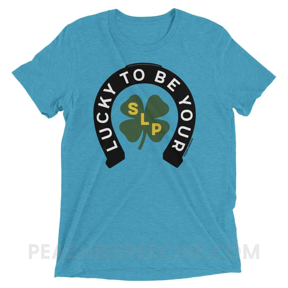 Lucky To Be Your SLP Tri-Blend Tee - Aqua Triblend / XS - T-Shirts & Tops peachiespeechie.com