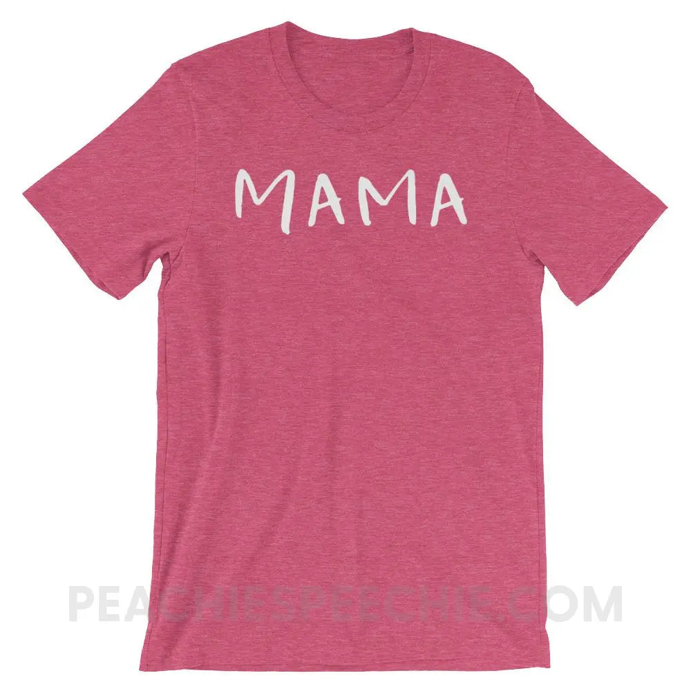 Mama (of a reduplicated babbler) Premium Soft Tee - Heather Raspberry / S - T-Shirts & Tops peachiespeechie.com