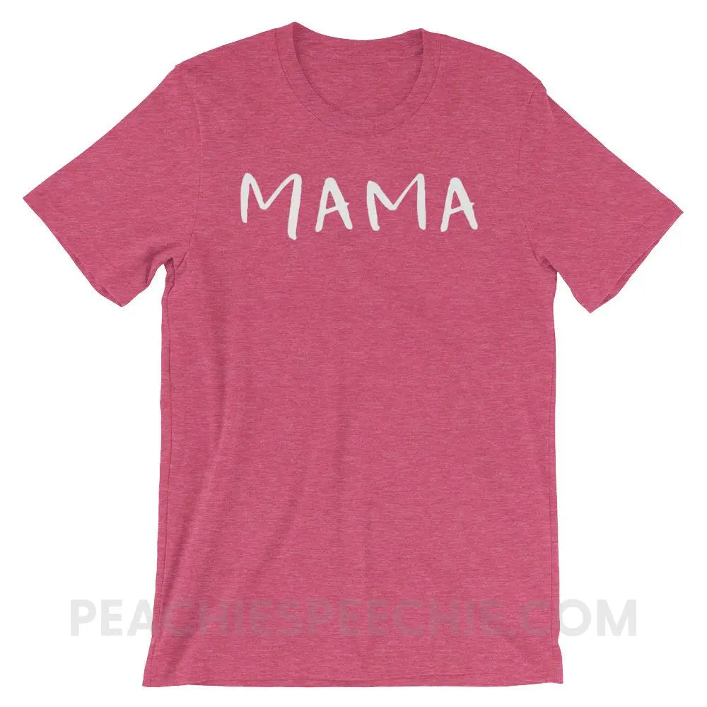 Mama (of a reduplicated babbler) Premium Soft Tee - Heather Raspberry / S - T-Shirts & Tops peachiespeechie.com