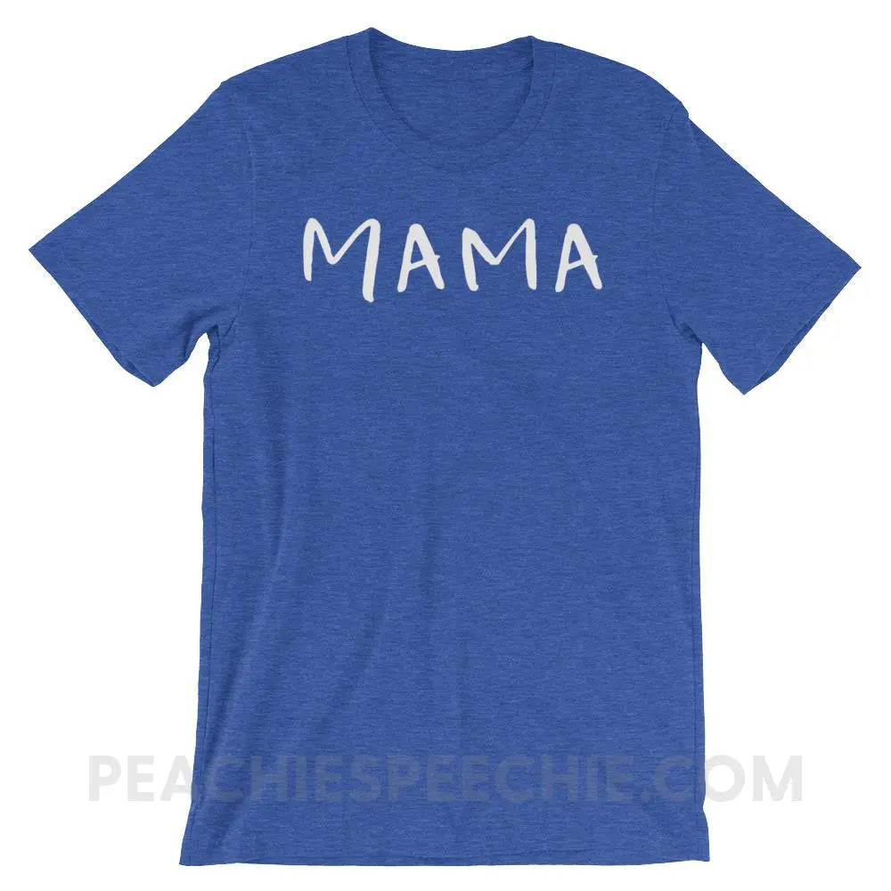 Mama (of a reduplicated babbler) Premium Soft Tee - Heather True Royal / S - T-Shirts & Tops peachiespeechie.com