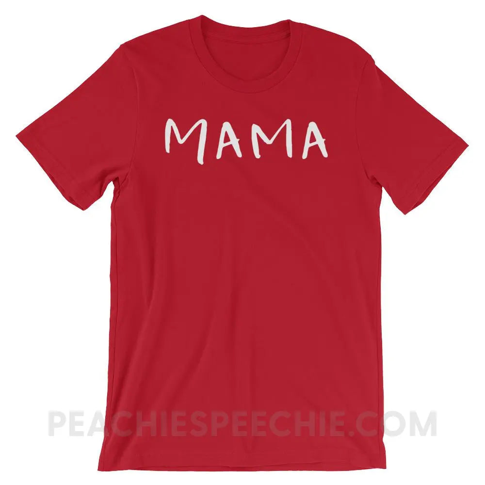 Mama (of a reduplicated babbler) Premium Soft Tee - Red / S - T-Shirts & Tops peachiespeechie.com