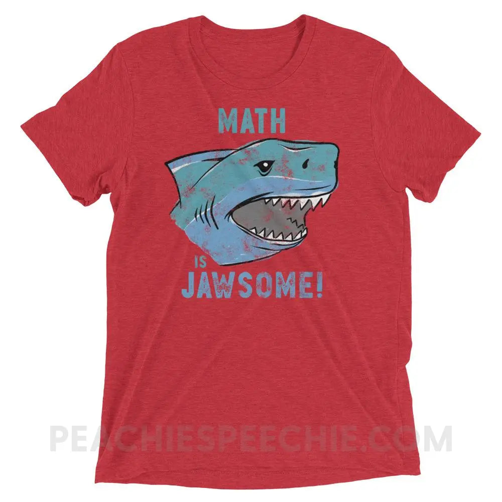 Math is Jawsome Tri-Blend Tee - Red Triblend / XS - T-Shirts & Tops peachiespeechie.com