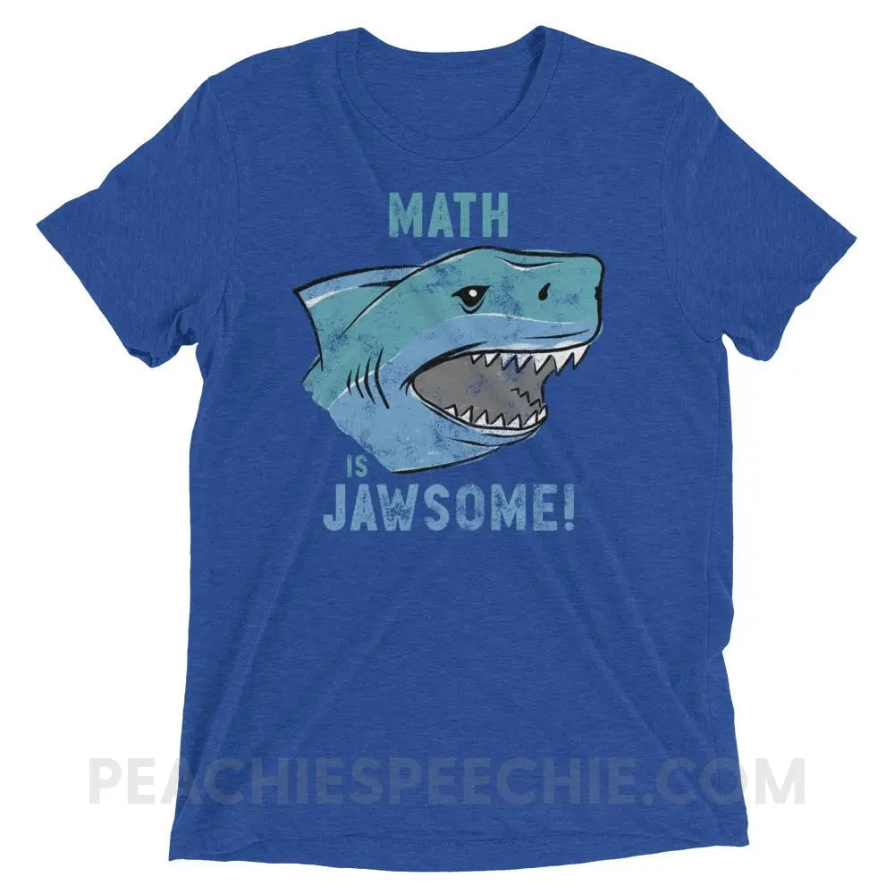 Math is Jawsome Tri-Blend Tee - True Royal Triblend / XS - T-Shirts & Tops peachiespeechie.com