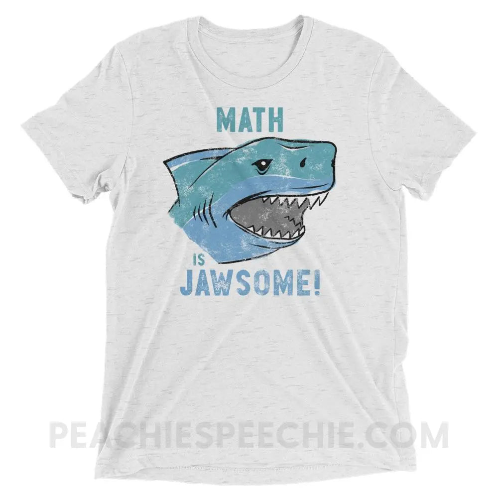 Math is Jawsome Tri-Blend Tee - White Fleck Triblend / XS - T-Shirts & Tops peachiespeechie.com