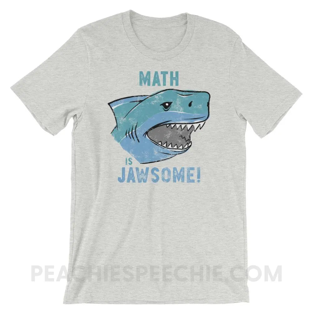 Math is Jawsome Premium Soft Tee - Athletic Heather / S - T-Shirts & Tops peachiespeechie.com