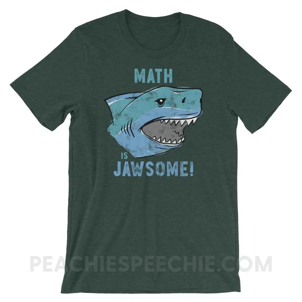 Math is Jawsome Premium Soft Tee - Heather Forest / S - T-Shirts & Tops peachiespeechie.com